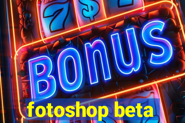 fotoshop beta